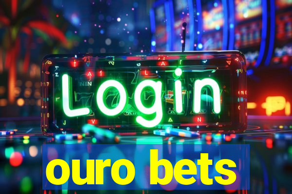 ouro bets