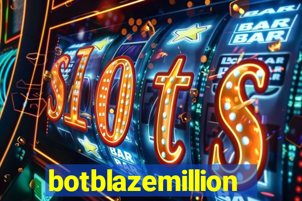 botblazemillion