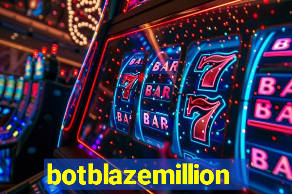 botblazemillion