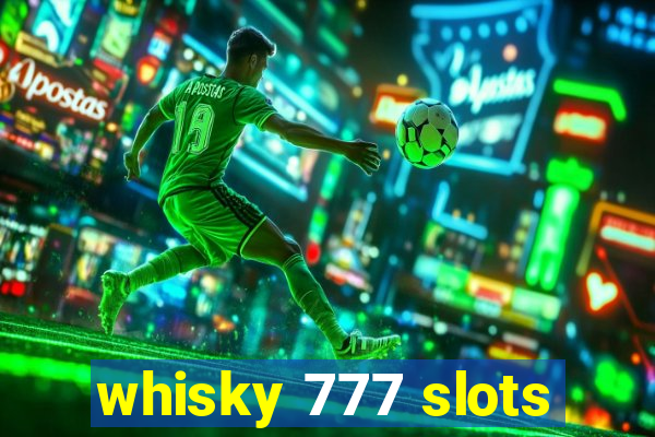 whisky 777 slots