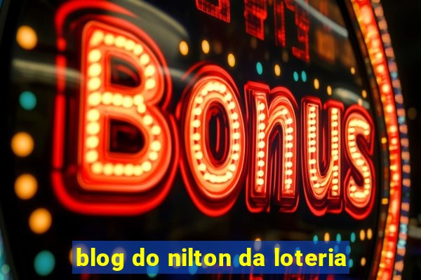 blog do nilton da loteria