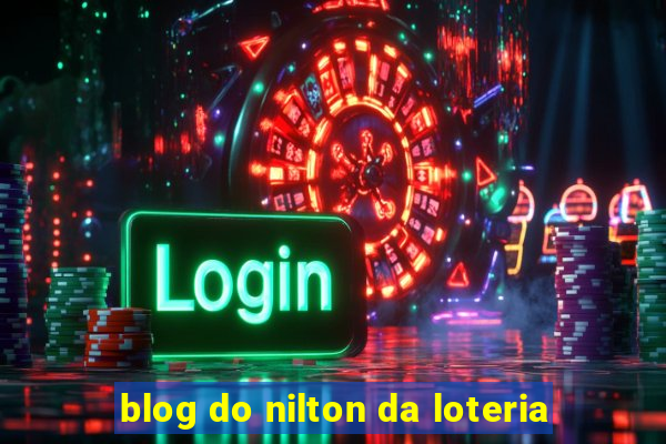 blog do nilton da loteria