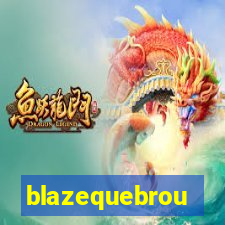 blazequebrou