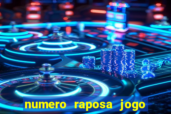 numero raposa jogo do bicho