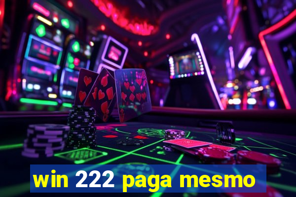 win 222 paga mesmo