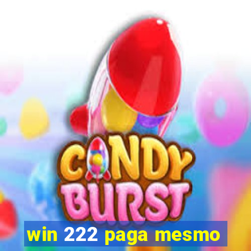 win 222 paga mesmo