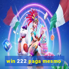 win 222 paga mesmo