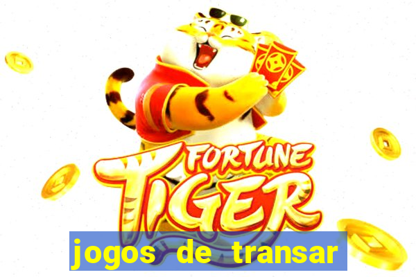 jogos de transar de verdade