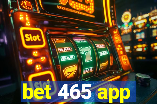 bet 465 app