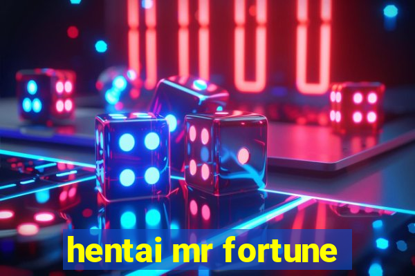 hentai mr fortune