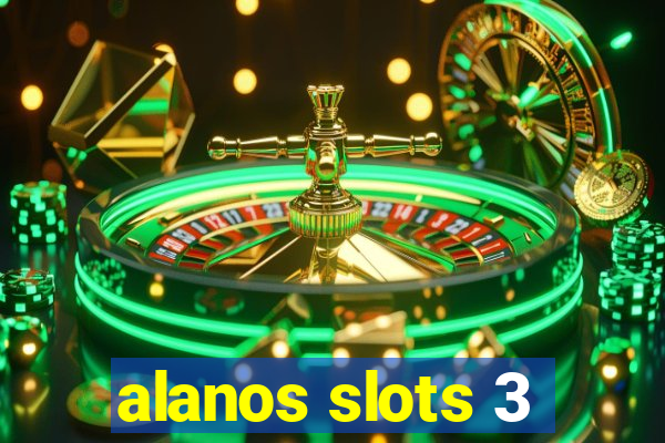 alanos slots 3