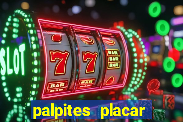 palpites placar exato dos jogos de amanh?