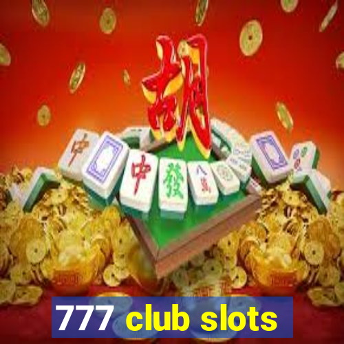 777 club slots