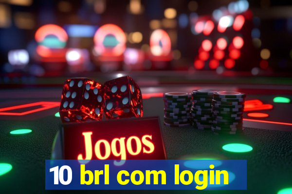 10 brl com login