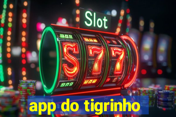 app do tigrinho