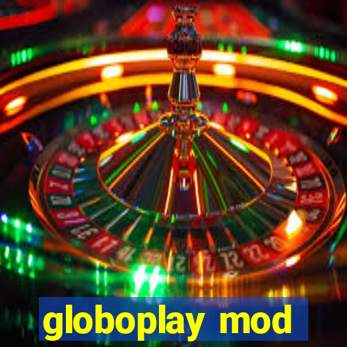 globoplay mod