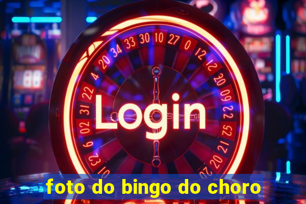 foto do bingo do choro