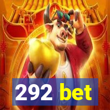 292 bet