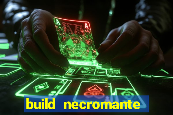 build necromante diablo 4