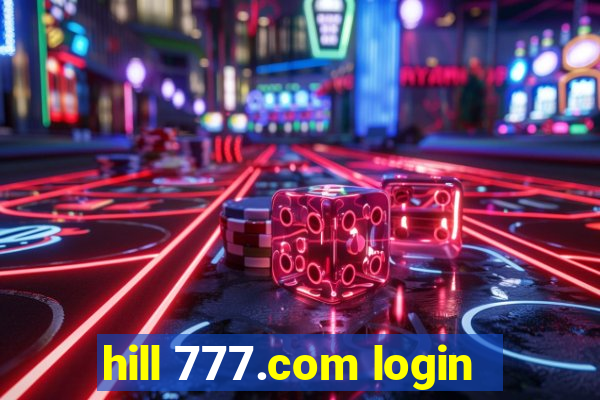 hill 777.com login