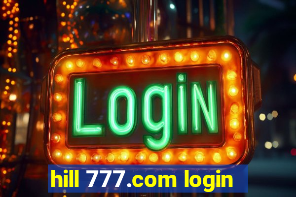 hill 777.com login