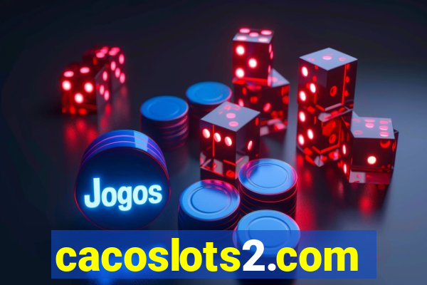 cacoslots2.com