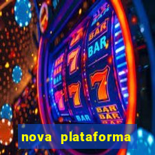 nova plataforma pagando no cadastro cassino