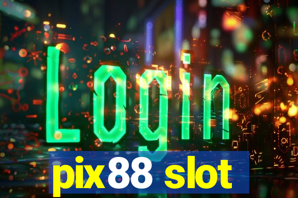 pix88 slot