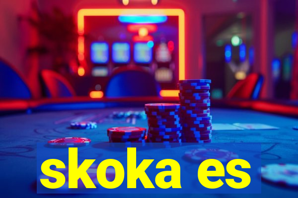 skoka es