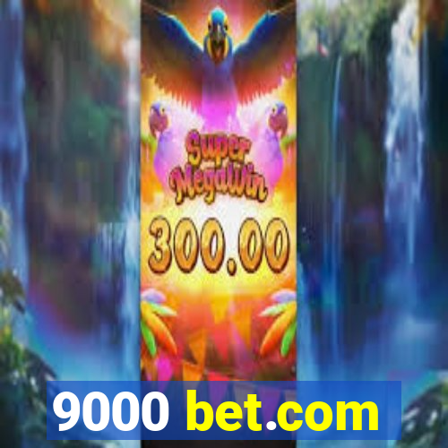 9000 bet.com