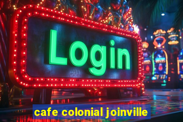 cafe colonial joinville