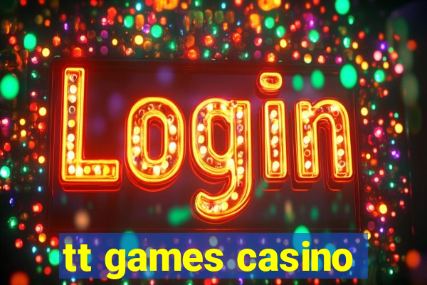 tt games casino