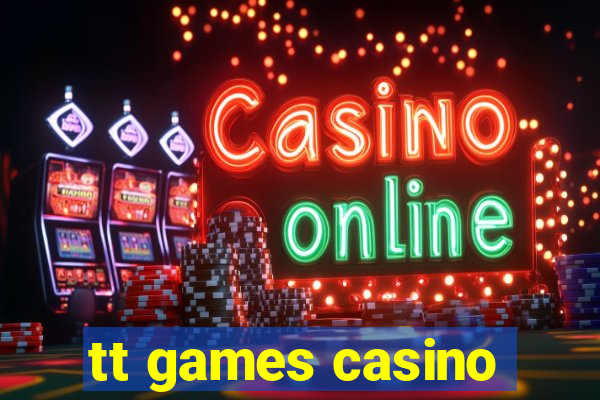 tt games casino