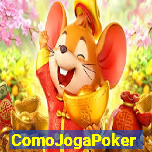 ComoJogaPoker