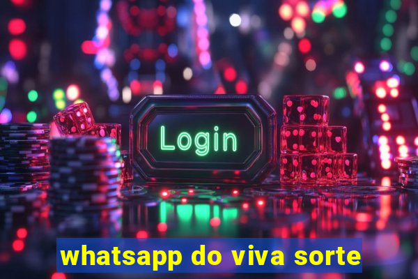 whatsapp do viva sorte