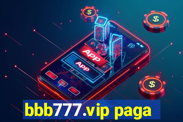 bbb777.vip paga