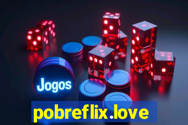 pobreflix.love