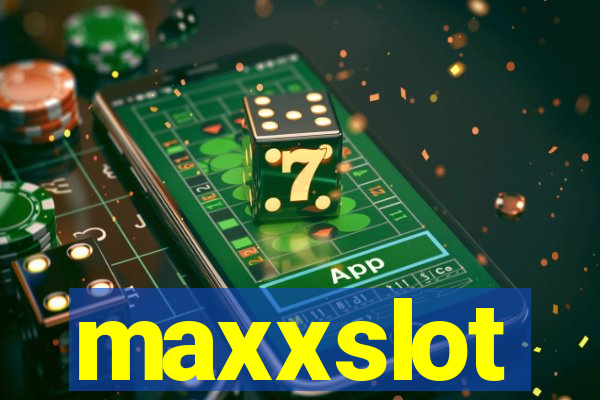 maxxslot