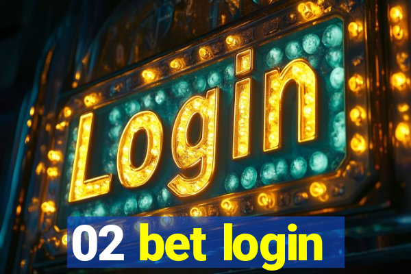 02 bet login