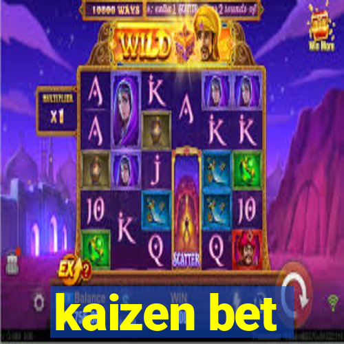 kaizen bet