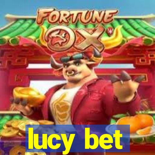 lucy bet