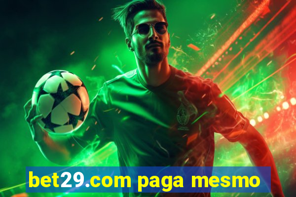 bet29.com paga mesmo