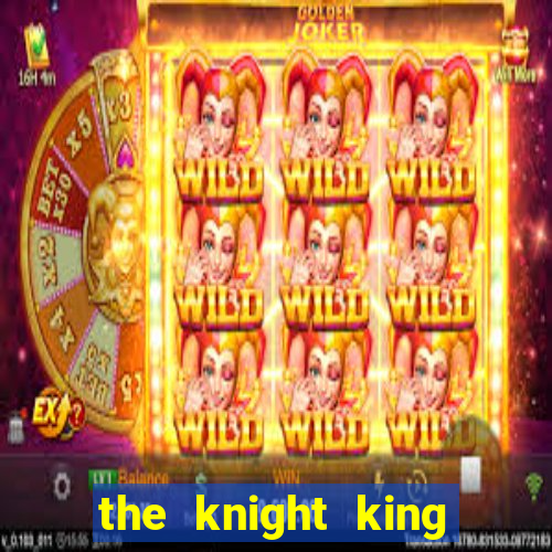 the knight king who returned with a god chapter 44