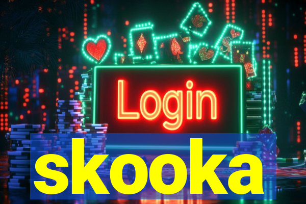skooka