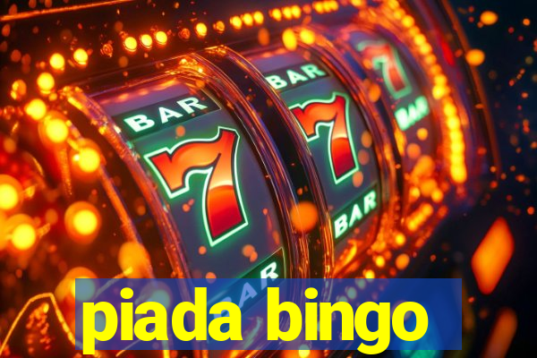 piada bingo