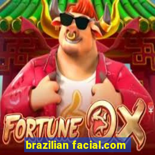 brazilian facial.com