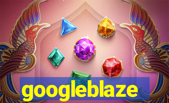 googleblaze