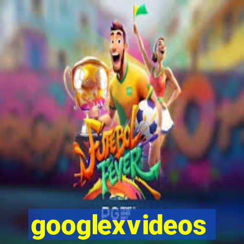 googlexvideos
