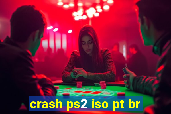 crash ps2 iso pt br