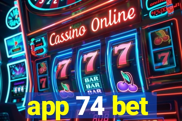 app 74 bet